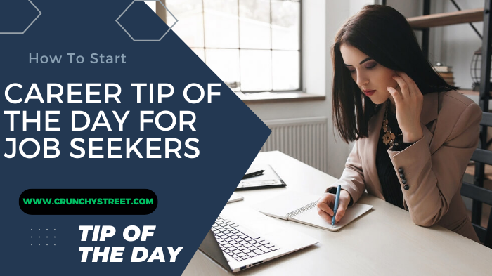 https://www.crunchystreet.com/tip-of-the-day/career-tip-of-the-day-for-job-seekers